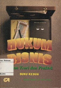 Image of HUKUM BISNIS DALAM TEORI DAN PRAKTEK BUKU KEDUA