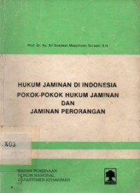 HUKUM JAMINAN DI INDONESIA ,POKOK-POKOK HUKUM JAMINAN DAN PERORANGAN