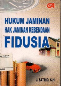 HUKUM JAMINAN HAK JAMINAN KEBENDAAN FIDUSIA