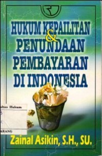 Image of HUKUM KEPAILITAN DAN PENUNDAAN PEMBAYARAN DI INDONESIA