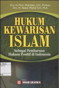 Image of HUKUM KEWARISAN ISLAM : SEBAGAI PEMBAHARUAN HUKUM POSITIF DI INDONESIA