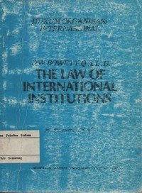 Image of HUKUM ORGANISASI INTERNASIONAL:THE LAW INTERNATIONAL INSTITUTIONS