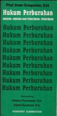 Image of HUKUM PERBURUHAN: UNDANG-UNDANG DAN PERATURAN-PERATURAN