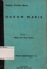 HUKUM PERDATA BARAT : HUKUM WARIS JILID I HUKUM WARIS TANPA TESTAMENT