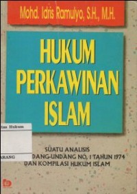 Image of HUKUM PERKAWINAN ISLAM SUATU ANALISIS DARI UNDANG-UNDANG NO. 1 TAHUN 1974 DAN KOMPILASI HUKUM ISLAM