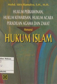 HUKUM PERKAWINAN,HUKUM KEWARISAN,HUKUM ACARA PERADILAN AGAMA DAN ZAKAT MENURUT HUKUM ISLAM