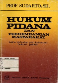 HUKUM PIDANA DAN PERKEMBANGAN MASYARAKAT