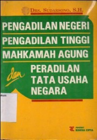 Image of PENGADILAN NEGERI, PENGADILAN TINGGI, MAHKAMAH AGUNG, DAN PERADILAN TATA USAHA NEGARA