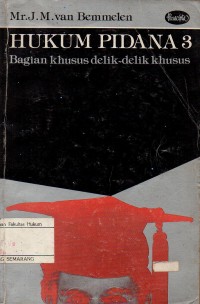 Image of HUKUM PIDANA 3: BAGIAN KHUSUS DELIK-DELIK KHUSUS