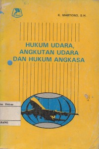 Image of HUKUM UDARA, ANGKUTAN UDARA DAN HUKUM ANGKASA