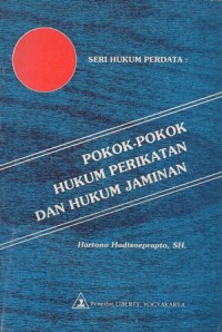 POKOK-POKOK HUKUM PERIKATAN DAN HUKUM JAMINAN