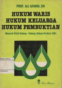 Image of HUKUM WARIS HUKUM KELUARGA HUKUM PEMBUKTIAN : MENURUT KITAB UNDANG-UNDANG HUKUM PERDATA (BW)