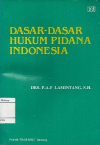 DASAR-DASAR HUKUM PIDANA INDONESIA