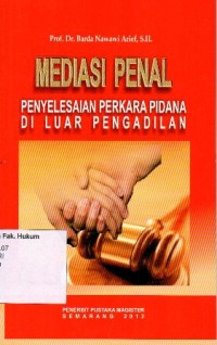 Image of MEDIASI PENAL: PENYELESAIAN PERKARA PIDANA DI LUAR PENGADILAN