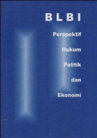 Image of BLBI PRESPEKTIF, HUKUM, POLITIK DAN EKONOMI