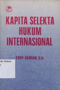 Image of KAPITA SELEKTA HUKUM INTERNASIONAL