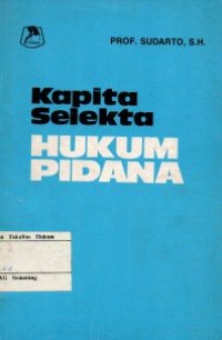 KAPITA SELEKTA HUKUM PIDANA