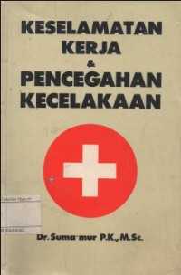 KESELAMATAN KERJA DAN PENCEGAHAN KECELAKAAN