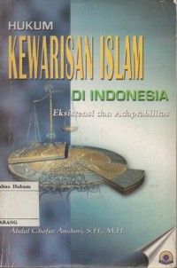 Image of HUKUM KEWARISAN ISLAM DI INDONESIA EKSITENSI DAN ADAPTABILITAS