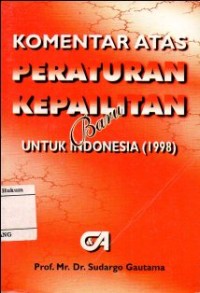 Image of KOMENTAR ATAS PERATURAN KEPAILITAN BARU UNTUK INDONESIA 1998
