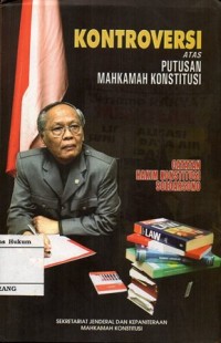 Image of KONTROVERSI ATAS PUTUSAN MAHKAMAH KONSTITUSI