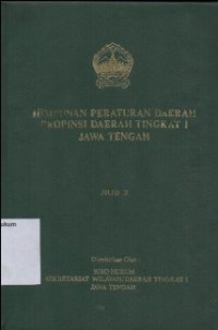 Image of HIMPUNAN PERATURAN DAERAH PROPINSI DAERAH TINGKAT I JAWA TENGAH JILID X