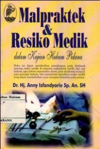 Image of MALPRAKTEK & RESIKO MEDIK DALAM KAJIAN HUKUM PIDANA
