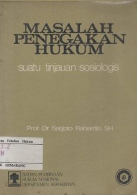 Image of MASALAH PENEGAKAN HUKUM SUATU TINJAUAN SOSIOLOGIS