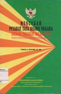 Image of MENCEGAH PEJABAT TATA USAHA NEGARA SEBAGAI TERGUGAT DALAM PTUN (ANALSIS HUKUM DAN PERATURAN PERUNDANG-UNDANGAN)