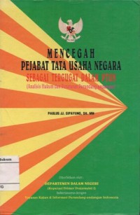 MENCEGAH PEJABAT TATA USAHA NEGARA SEBAGAI TERGUGAT DALAM PTUN (ANALSIS HUKUM DAN PERATURAN PERUNDANG-UNDANGAN)