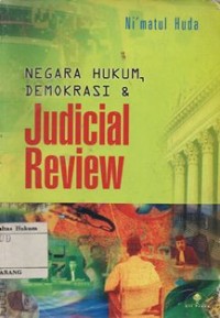 Image of NEGARA HUKUM, DEMOKRASI  DAN JUDICIAL REVIEW