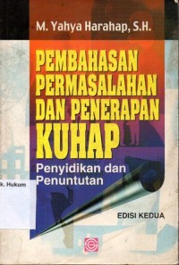 Image of PEMBAHASAN PERMASALAHAN PENERAPAN KUHAP:PENYIDIKAN DAN PENUNTUTAN