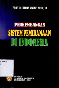 Image of PERKEMBANGAN SISTEM PEMIDANAAN DI INDONESIA