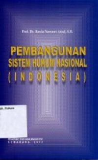 PEMBANGUNAN SISTEM HUKUM NASIONAL (INDONESIA)