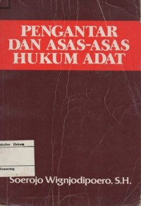 PENGANTAR DAN ASAS-ASAS HUKUM ADAT