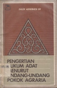 PENGERTIAN HUKUM ADAT MENURUT UNDANG- UNDANG POKOK AGRARIA