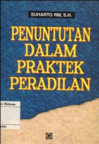 Image of PENUNTUTAN DALAM PRAKTEK PERADILAN