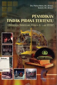Image of PENYIDIKAN TINDAK PIDANA TERTENTU(BEBERAPA KETENTUAN PIDANA DI LUAR KUHP)