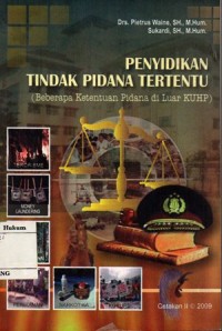 PENYIDIKAN TINDAK PIDANA TERTENTU(BEBERAPA KETENTUAN PIDANA DI LUAR KUHP)