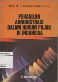 Image of PERADILAN ADMINISTRASI DALAM HUKUM PAJAK DI INDONESIA
