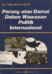 Image of PERANG ATAU DAMAI DALAM WAWASAN POLITIK INTERNASIONAL