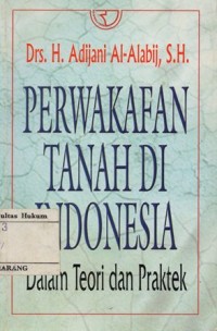Image of PERWAKAFAN TANAH DI INDONESIA DALAM TEORI DAN PRAKTEK