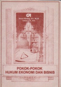 POKOK-POKOK HUKUM EKONOMI DAN BISNIS