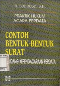 PRAKTIK HUKUM ACARA PERDATA : CONTOH BENTUK-BENTUK SURAT