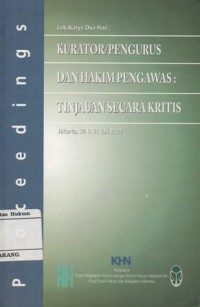 Image of LOKAKARYA DUA HARI-KURATOR/PENGURUS DAN HAKIM PENGAWAS: TINJAUAN SECARA KRITIS