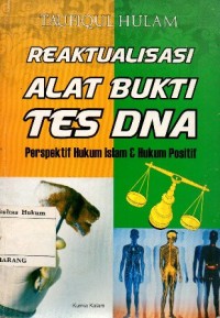 Image of REAKTUALISASI ALAT BUKTI TES DNA, PERSPEKTIF HUKUM ISLAM DAN HUKUM POSITIF