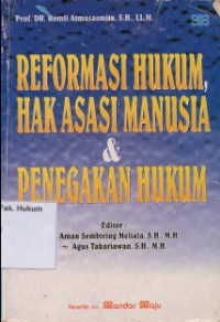 Image of REFORMASI HUKUM, HAK ASASI MAMUSIA & PENEGAKAN HUKUM