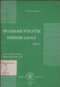 Image of SEJARAH POLITIK HUKUM ADAT JILID I: DARI ZAMAN KOMPENI SEHINGGA TAHUN 1848