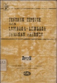 Image of SEMINAR TENTANG HIPOTIK DAN LEMBAGA-LEMBAGA JAMINAN LAINNYA