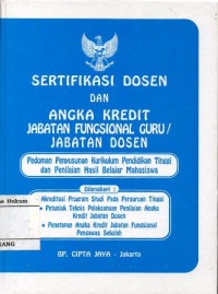 Image of SERTIFIKASI DOSEN DAN ANGKA KREDIT JABATAN FUNGSIONAL GURU/ JABATAN DOSEN : PEDOMAN PENYUSUNAN KURIKULUM PENDIDIKAN TINGGI DAN PENILAIAN HASIL BELAJAR MAHASISWA